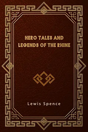 Hero Tales and Legends of the Rhine
