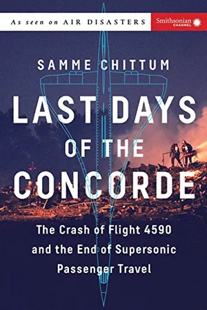 Preview thumbnail for 'Last Days of the Concorde: The Crash of Flight 4590 and the End of Supersonic Passenger Travel (Air Disasters)