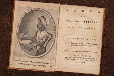 A first edition of Phillis Wheatley's Poems on Various Subjects, Religious and Moral (1773), written while the poet was enslaved to John Wheatley of Boston. The book has a brown leather cover, the original Morocco spine label and a frontispiece featuring a portrait of Phillis by Scipio Morehead.


&nbsp;