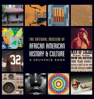 Preview thumbnail for 'National Museum of African American History and Culture: A Souvenir Book