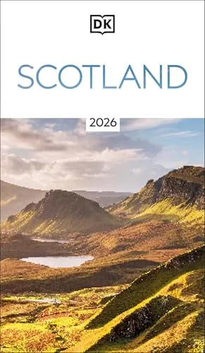 DK Scotland: Must-See Sights. Culture & History. Detailed Maps & Tours. Covers Edinburgh, Glasgow, the Highlands (Travel Guide)