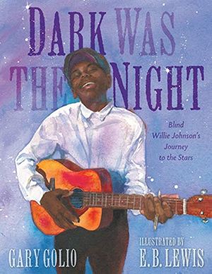 Preview thumbnail for 'Dark Was the Night: Blind Willie Johnson's Journey to the Stars