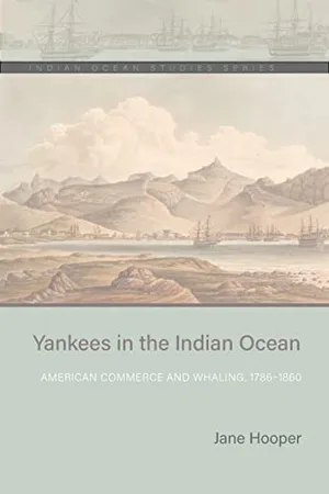 Yankees in the Indian Ocean: American Commerce and Whaling, 1786–1860 (Indian Ocean Studies Series)