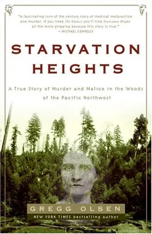 Preview thumbnail for video 'Starvation Heights: A True Story of Murder and Malice in the Woods of the Pacific Northwest