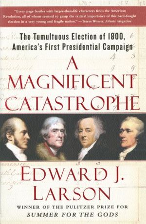 Preview thumbnail for video 'A Magnificent Catastrophe: The Tumultuous Election of 1800