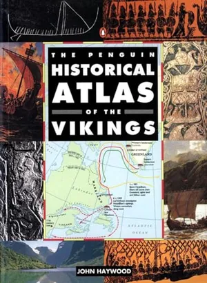 The Penguin Historical Atlas of the Vikings (Hist Atlas)