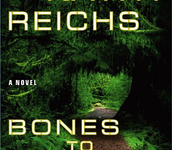 "Bones to Ashes," by Kathy Reichs