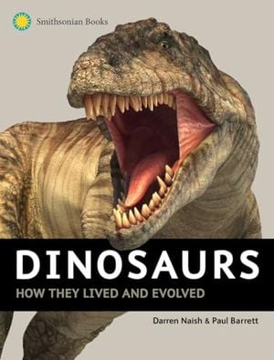 Preview thumbnail for 'Dinosaurs: How They Lived and Evolved