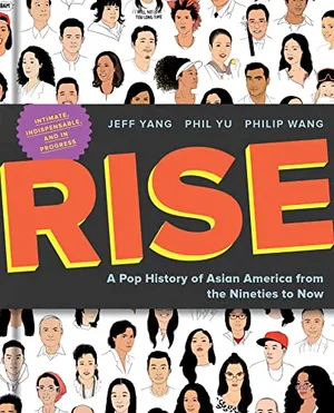 Preview thumbnail for 'Rise: A Pop History of Asian America from the Nineties to Now
