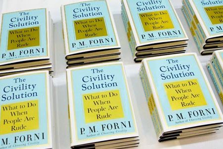 Pier M. Forni's book, The Civility Solution: What do Do When People Are Rude.