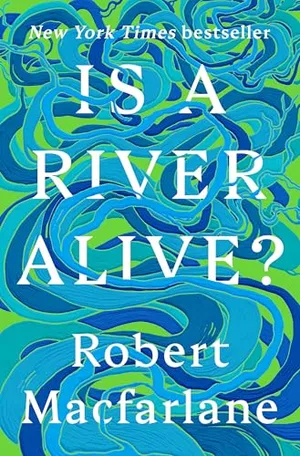 Is a River Alive? - Smithsonian Magazine's Best Science Books of 2025