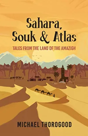 Sahara, Souk & Atlas: Tales from the land of the Amazigh