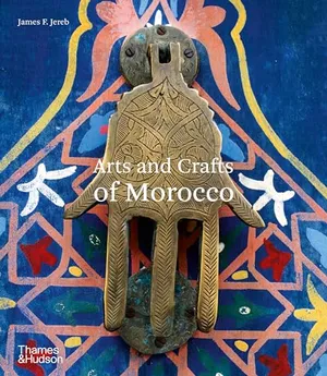 Arts and Crafts of Morocco (Arts & Crafts)