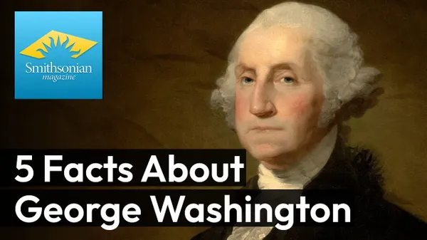 Preview thumbnail for 5 Unexpected Facts About George Washington