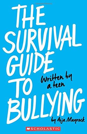 Preview thumbnail for 'The Survival Guide to Bullying: Written by a Teen