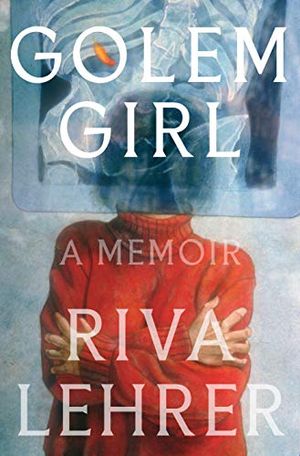 Preview thumbnail for 'Golem Girl: A Memoir