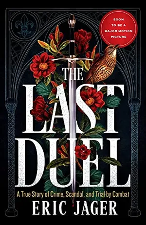 Preview thumbnail for 'The Last Duel: A True Story of Crime, Scandal, and Trial by Combat