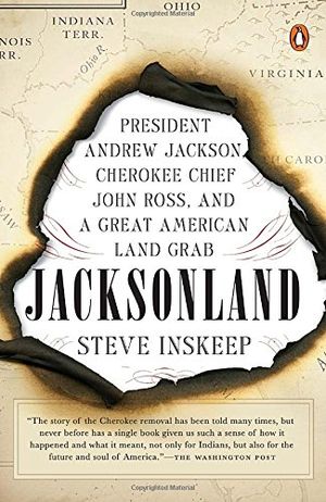 Preview thumbnail for Jacksonland: President Andrew Jackson, Cherokee Chief John Ross, and a Great American Land Grab