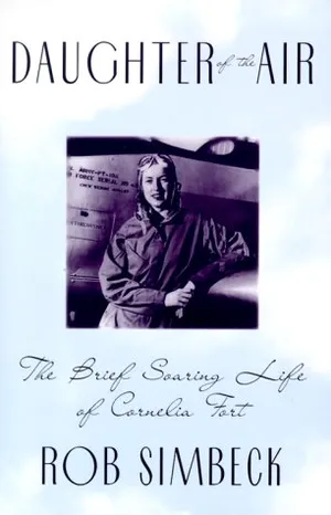 Preview thumbnail for video 'Daughter of the Air: The Brief Soaring Life of Cornelia Fort
