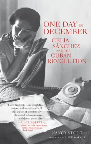 Preview thumbnail for video 'One Day in December: Celia Sánchez and the Cuban Revolution