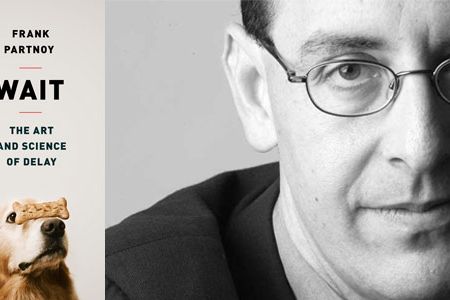 In his new book, Wait: The Art and Science of Delay, Frank Partnoy claims that when faced with a decision, we should assess how long we have to make it, and then wait until the last possible moment to do so.