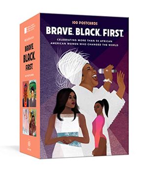 Preview thumbnail for 'Brave. Black. First.: 100 Postcards Celebrating More Than 50 African American Women Who Changed the World