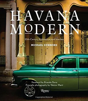 Preview thumbnail for 'Havana Modern: Twentieth-Century Architecture and Interiors