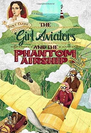 Preview thumbnail for 'The Girl Aviators and the Phantom Airship (Aunt Claire Presents)