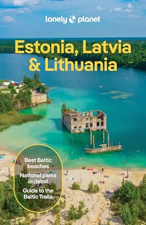 Lonely Planet Estonia, Latvia & Lithuania: Plan the Trip of a Lifetime | Detailed Itineraries & Maps | Insider Tips | Covers Estonia, Helsinki, Latvia and Lithuania (Travel Guide)