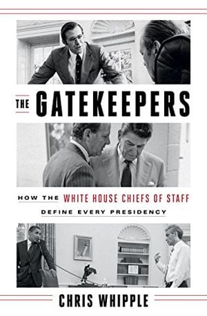 Preview thumbnail for The Gatekeepers: How the White House Chiefs of Staff Define Every Presidency