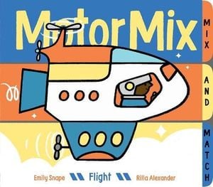 Preview thumbnail for 'Motor Mix: Flight: (Interactive Children's Books, Transportation Books for Kids)
