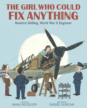 Preview thumbnail for 'The Girl Who Could Fix Anything: Beatrice Shilling, World War II Engineer