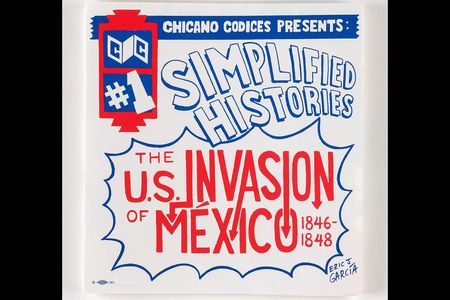 Eric J. García, Chicano Codices #1: Simplified Histories: The U.S. Invasion of Mexico 1846-1848, 2015, offset lithograph on paper, Smithsonian American Art Museum, Museum purchase through the Lichtenberg Family Foundation, 2020.21.1R-V, © 2020, Eric J. García
