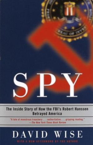 Preview thumbnail for video 'Spy: The Inside Story of How the FBI's Robert Hanssen Betrayed America