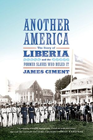 Preview thumbnail for video 'Another America: The Story of Liberia and the Former Slaves Who Ruled It