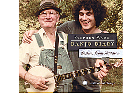 Steven Wade's new CD Banjo Diary Lessons from Tradition.