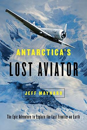 Preview thumbnail for 'Antarctica's Lost Aviator: The Epic Adventure to Explore the Last Frontier on Earth
