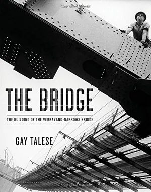 Preview thumbnail for The Bridge: The Building of the Verrazano-Narrows Bridge