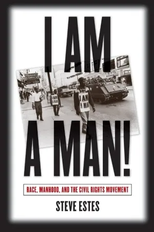 Preview thumbnail for 'I Am a Man!: Race, Manhood, and the Civil Rights Movement