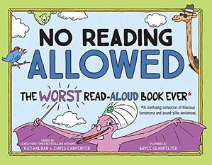 Preview thumbnail for 'No Reading Allowed: The WORST Read-Aloud Book Ever