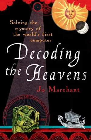 Preview thumbnail for 'Decoding the Heavens: Solving the Mystery of the World's First Computer