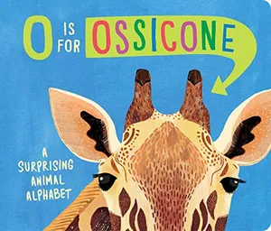 Preview thumbnail for 'O Is for Ossicone: A Surprising Animal Alphabet