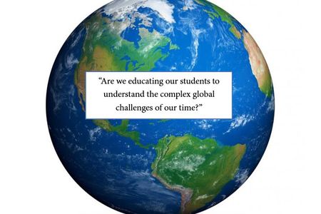 Globe with a quote "Are we educating our students to understand the complex global challenges of our time?"
