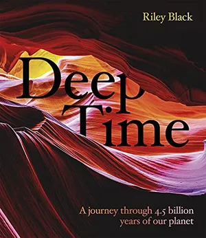 Preview thumbnail for 'Deep Time: A journey through 4.5 billion years of our planet