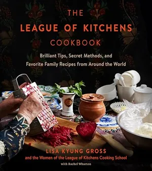 Preview thumbnail for 'The League of Kitchens Cookbook: Brilliant Tips, Secret Methods & Favorite Family Recipes from Around the World