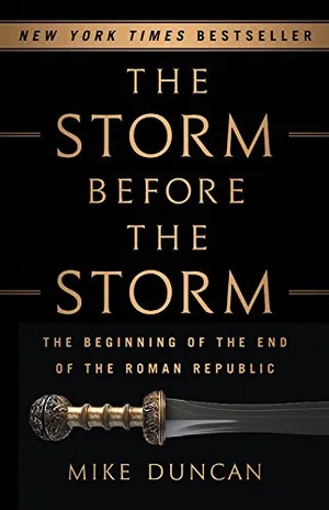 Preview thumbnail for 'The Storm Before the Storm: The Beginning of the End of the Roman Republic