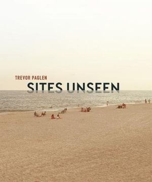 Preview thumbnail for 'Trevor Paglen: Sites Unseen