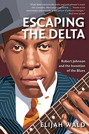 Preview thumbnail for video 'Escaping the Delta: Robert Johnson and the Invention of the Blues