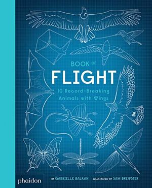 Preview thumbnail for 'Book of Flight: 10 Record-Breaking Animals with Wings