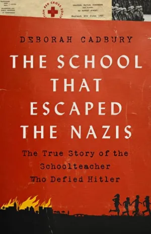 Preview thumbnail for 'The School That Escaped the Nazis: The True Story of the Schoolteacher Who Defied Hitler